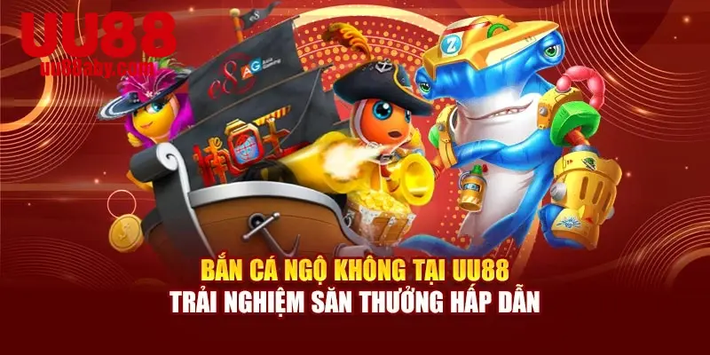Bắn Cá Ngộ Không Tại UU88 – Trải Nghiệm Săn Thưởng Hấp Dẫn