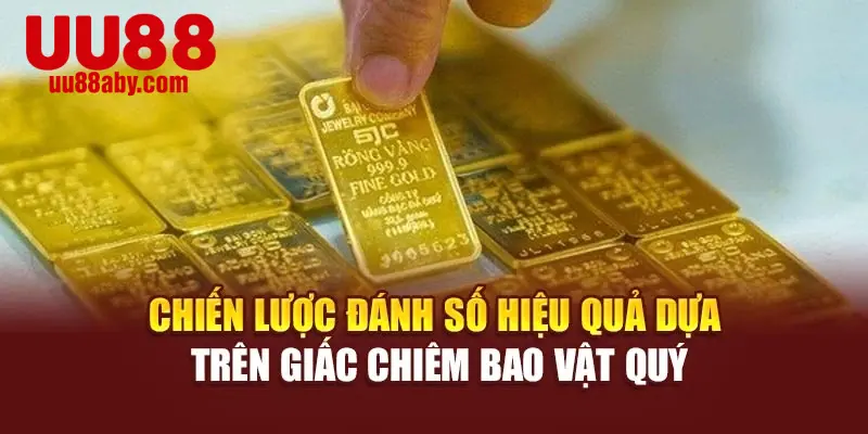 Chiến lược đánh số hiệu quả dựa trên giấc chiêm bao vật quý