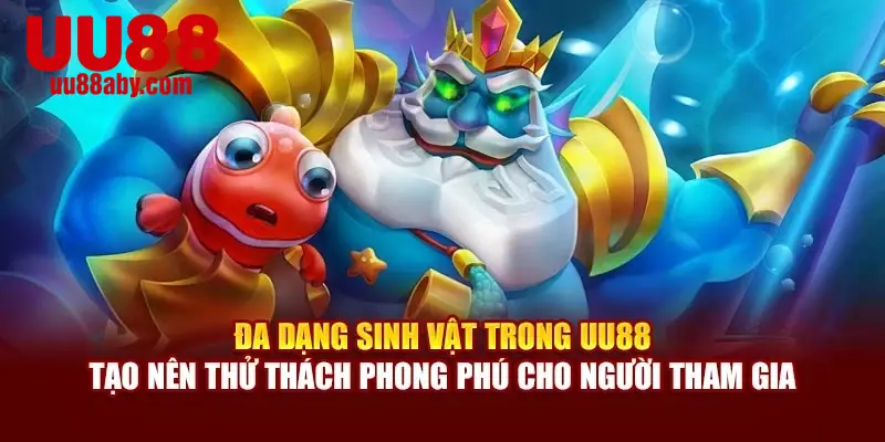 Đa dạng sinh vật trong UU88 tạo nên thử thách phong phú cho người tham gia