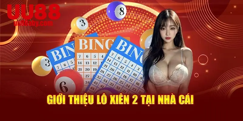 Giới thiệu lô xiên 2 tại nhà cái