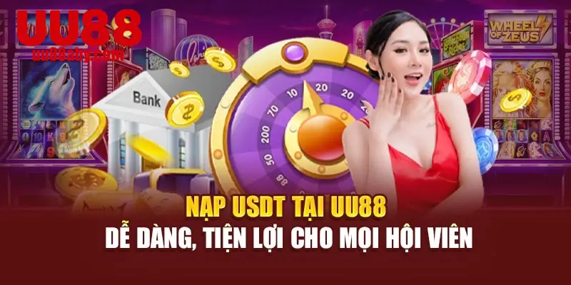 Nạp USDT tại UU88 dễ dàng, tiện lợi cho mọi hội viên