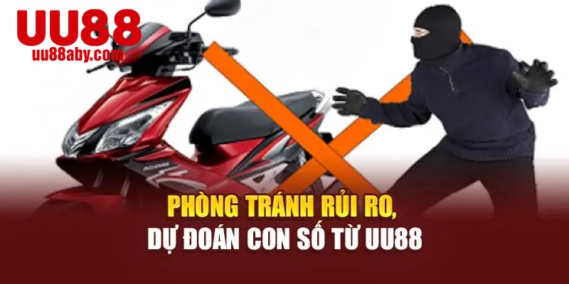 Phòng tránh rủi ro, dự đoán con số từ UU88