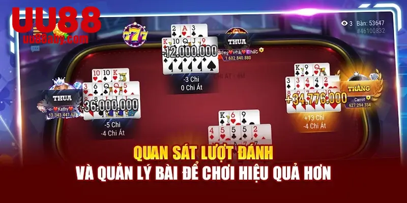 Quan sát lượt đánh và quản lý bài để chơi hiệu quả hơn