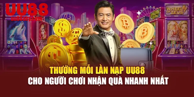 Thưởng Mỗi Lần Nạp UU88 Cho Người Chơi Nhận Quà Nhanh Nhất