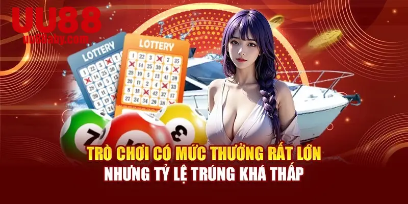Trò chơi có mức thưởng rất lớn nhưng tỷ lệ trúng khá thấp