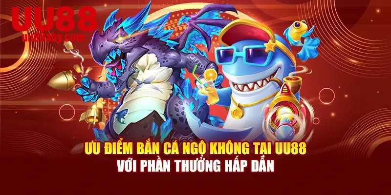 Ưu điểm bắn cá tại nền tảng với phần thưởng hấp dẫn