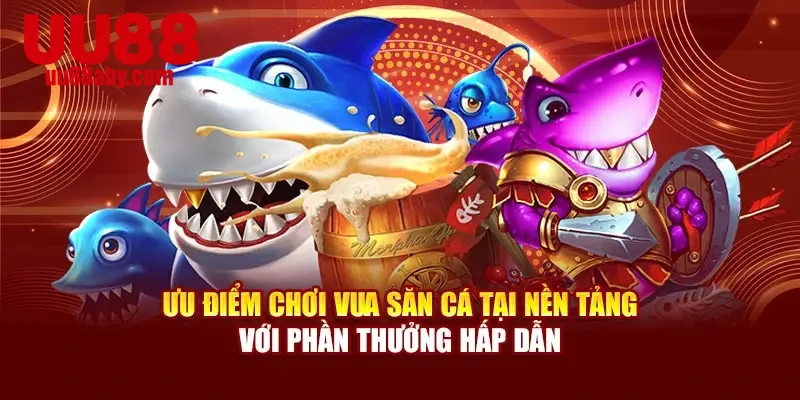 Ưu điểm chơi tại nền tảng với phần thưởng hấp dẫn